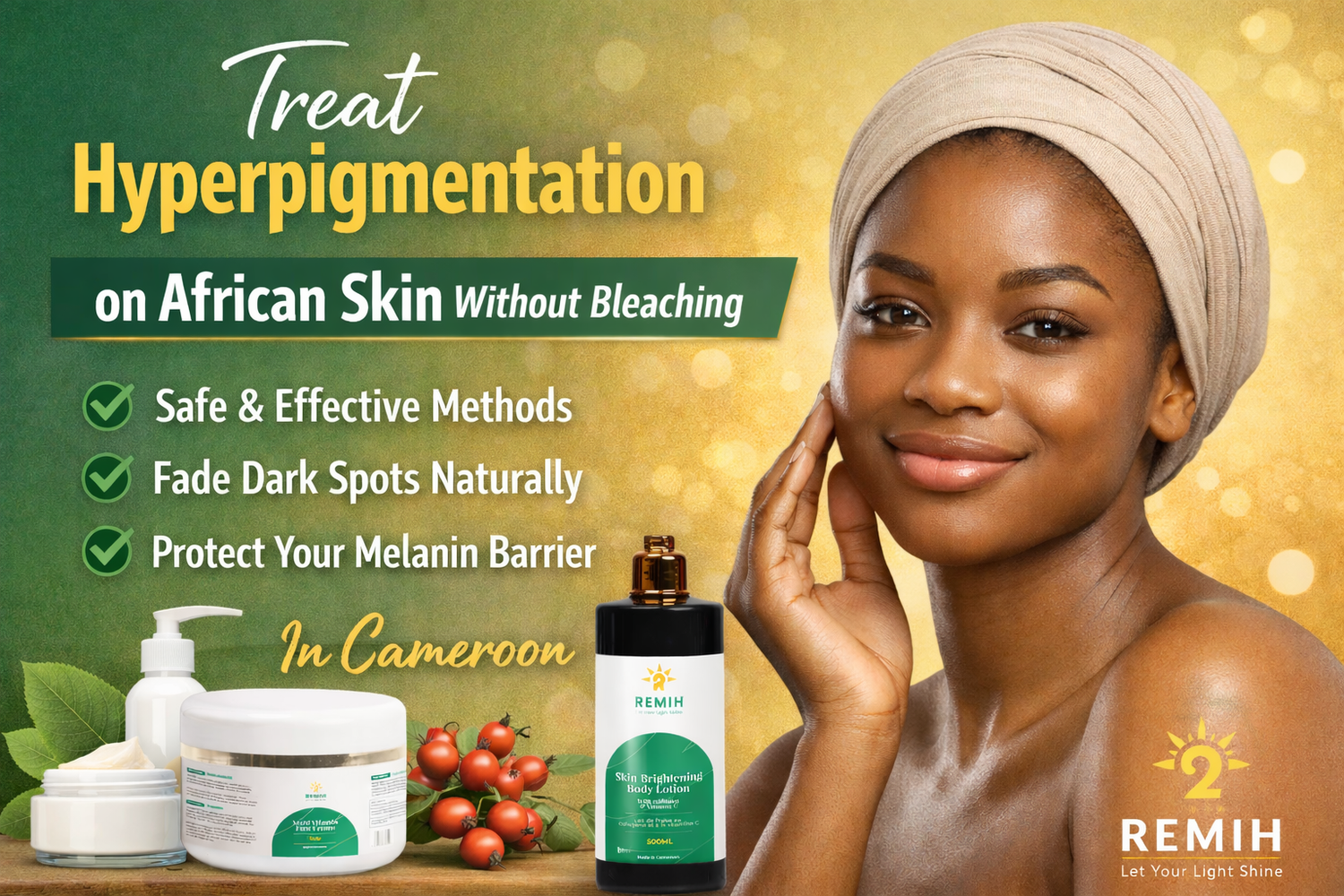 How to Treat Hyperpigmentation on African Skin Without Bleaching in Cameroon